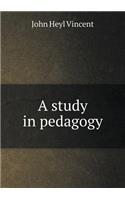 A Study in Pedagogy