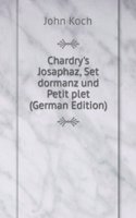 Chardry's Josaphaz, Set dormanz und Petit plet (German Edition)