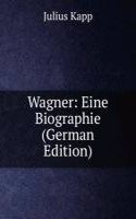 Wagner: Eine Biographie (German Edition)