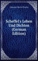 Scheffel's Leben Und Dichten (German Edition)