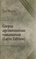 Corpus agrimensorum romanorum (Latin Edition)