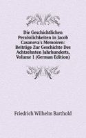 Die Geschichtlichen Personlichkeiten in Jacob Casanova's Memoiren: Beitrage Zur Geschichte Des Achtzehnten Jahrhunderts, Volume 1 (German Edition)