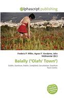 Balally ("Olafs' Town"): (English)