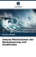 Interne Mechanismen der Banksteuerung und Kreditrisiko