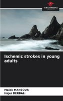 Ischemic strokes in young adults