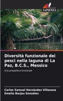 Diversità funzionale dei pesci nella laguna di La Paz, B.C.S., Messico