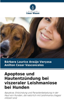 Apoptose und Hautentzündung bei viszeraler Leishmaniose bei Hunden