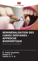 Reminéralisation Des Caries Dentaires - Approche Biomimétique