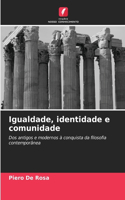 Igualdade, identidade e comunidade