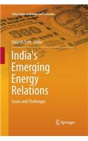 India's Emerging Energy Relations