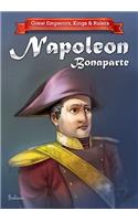 Great Emperors, Kings & Rulers - Napoleon Bonaparte