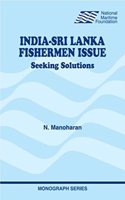 India-Sri Lanka Fishermen Issue: Seeking Solutions (First Edition, 2015)