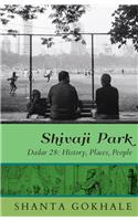 Shivaji Park: Dadar 28: History, Places, People
