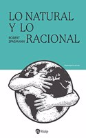 Lo Natural y lo racional: Ensayos de antropologia (Pensamiento Actual)