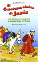 El cuentaparabolas de Jesus: Actividades para descubrir la esencia de las parabolas. (Destinado a ninos y ninas de 6 y 12 anos)