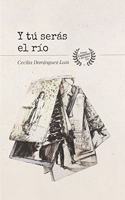 Y tu seras el rio (Arbol de palabras) (Spanish Edition)