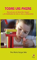 Todas las piezas: Manual para el desarrollo integral y de habilidades de vida en ninos y adolescentes