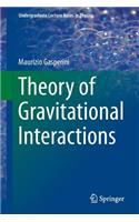 Theory of Gravitational Interactions