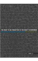 The Right to Be Forgotten Vs the Right to Remember