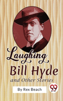 Laughing Bill Hyde and Other Stories