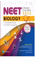 NEET Crash Course Biology 2025 | A Complete Guide for NEET | With Latest NEET Curriculum by NMC & NCERT Syllabi | Matrix Match, Assertion & Reason, and Statement-based Questions | 2024 Solved Paper | - Pearson