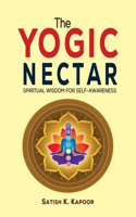 The Yogic Nectar: Spiritual Wisdom for Self-Awareness
