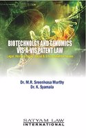 Biotechnology and Genomics VIS-A-VISPatent Law: Legal, Moral Ethical,Social & Environemental Issues