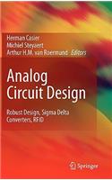 Analog Circuit Design: Robust Design, Sigma Delta Converters, RFID(English)