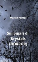 Sui binari di Krystals (HORROR)