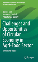 Challenges and Opportunities of Circular Economy in Agri-Food Sector