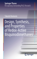 Design, Synthesis, and Properties of Redox-Active Bisquinodimethanes: (Springer Theses)