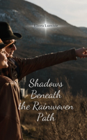 Shadows Beneath the Rainwoven Path