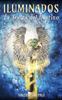 Iluminados - La Scelta del Destino