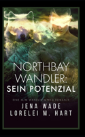 Northbay Wandler: Sein Potenzial: Eine M/M Wandler Mpreg Romanze