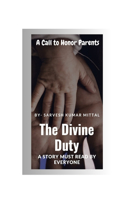 The Divine Duty - A Call To Honor Parents