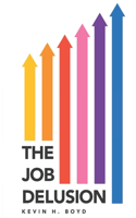 The Job Delusion
