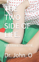 The Two Side of Life.
