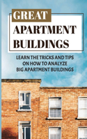 Great Apartment Buildings: Learn The Tricks And Tips On How To Analyze Big Apartment Buildings: How To Find The Data For Big Apartment Buildings