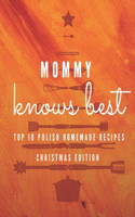 Mommy knows best - Top 10 Polish Homemade Recipes - Christmas Edition: For a perfect meal during the holiday season