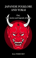 Japanese folklore and Yokai: Oni, little stories and legends of Japan(Japanese Folklore and Yokai)