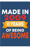 Made in 2009: 11 Year Old Birthday Gift for Boys and Girls