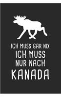 Ich Muss Gar Nix Ich Muss Nur Nach Kanada