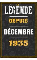 La Légende Depuis DÉCEMBRE 1935: cahier / carnet Cadeaux drôles et idées cadeaux drôles POUR 1935 Anniversaire, 110 Pages, 15CMx23CM, Couverture souple,85 Cadeau Anniversaire 85 ans