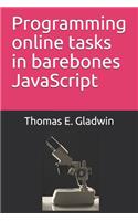 Programming online tasks in barebones JavaScript