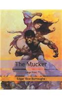 The Mucker: Large Print