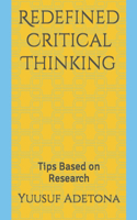 Redefined Critical Thinking: Tips Based on Research
