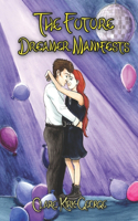 The Future Dreamer Manifests