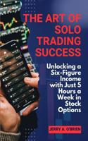 Art of Solo Trading Success