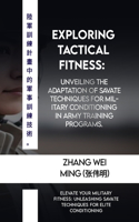 Exploring Tactical Fitness: Unveiling the Adaptation of Savate Techniques for Military Conditioning in Army Training Programs.: Elevate Your Military Fitness: Unleashing Savate