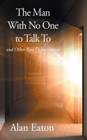 Man with No One to Talk to